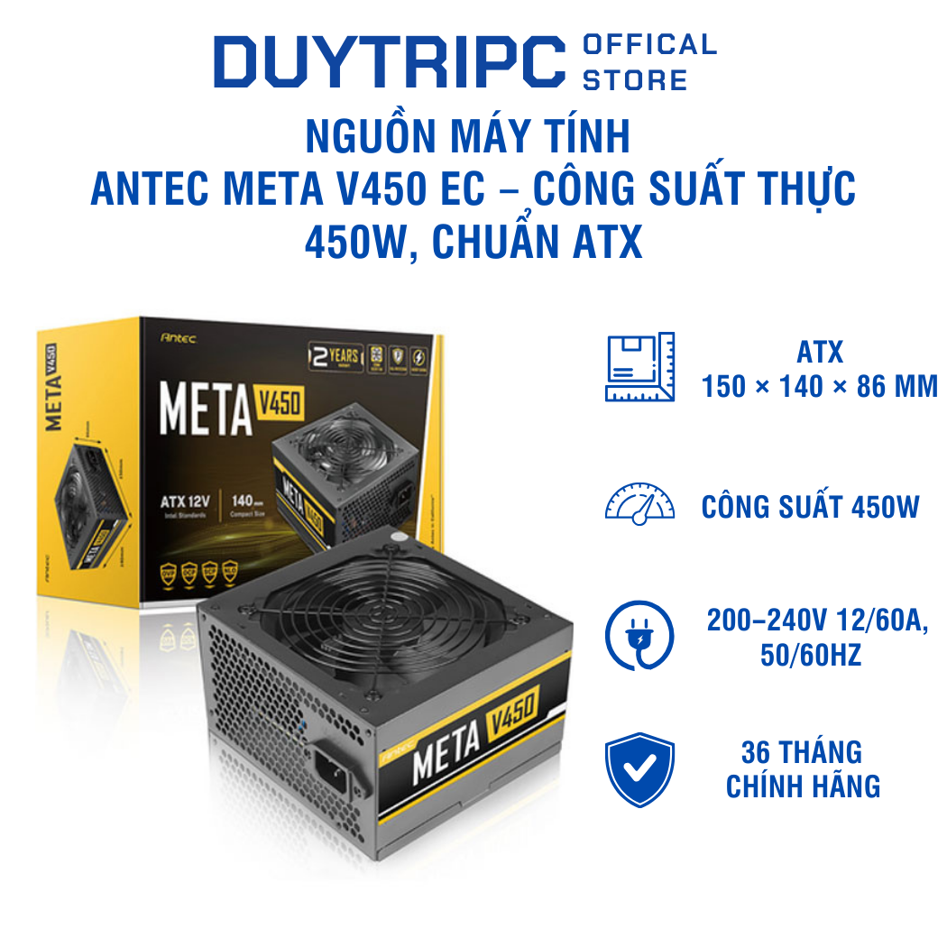 Nguồn máy tính Antec Meta V450 EC 450W – Công suất thực, ổn định, tiết kiệm điện